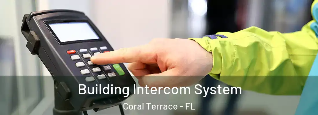  Building Intercom System Coral Terrace - FL