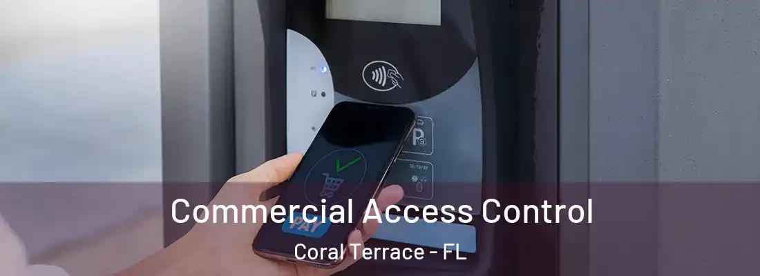  Commercial Access Control Coral Terrace - FL