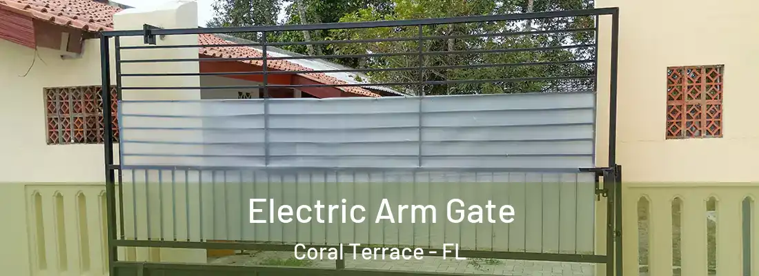  Electric Arm Gate Coral Terrace - FL