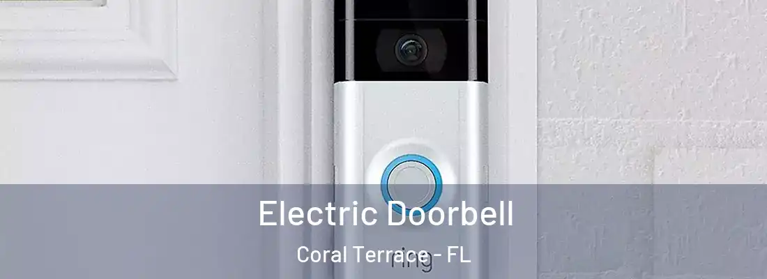  Electric Doorbell Coral Terrace - FL