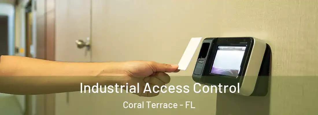  Industrial Access Control Coral Terrace - FL