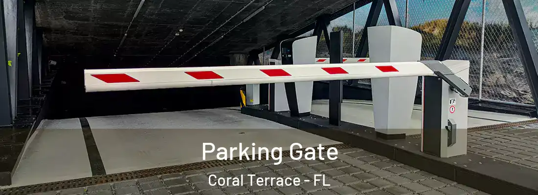  Parking Gate Coral Terrace - FL