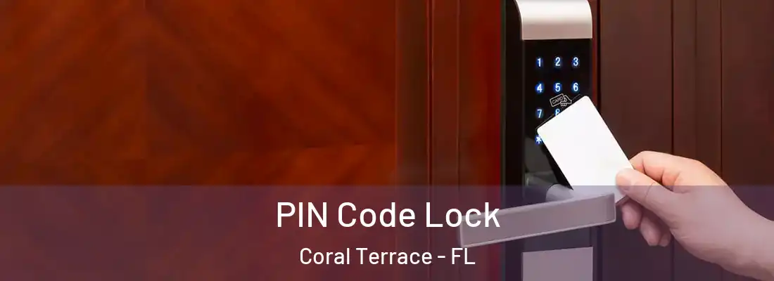  PIN Code Lock Coral Terrace - FL