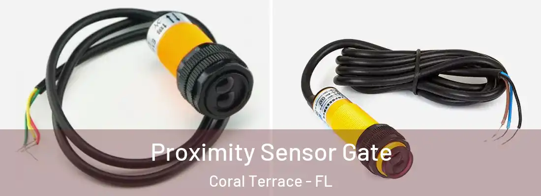  Proximity Sensor Gate Coral Terrace - FL