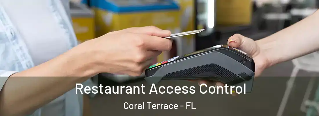  Restaurant Access Control Coral Terrace - FL