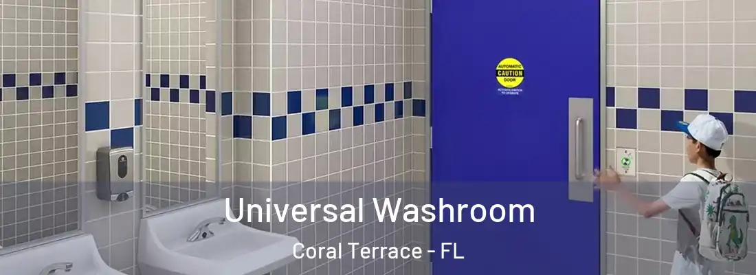  Universal Washroom Coral Terrace - FL