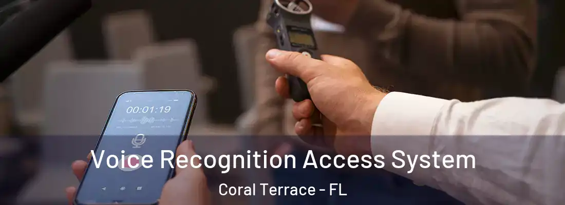  Voice Recognition Access System Coral Terrace - FL